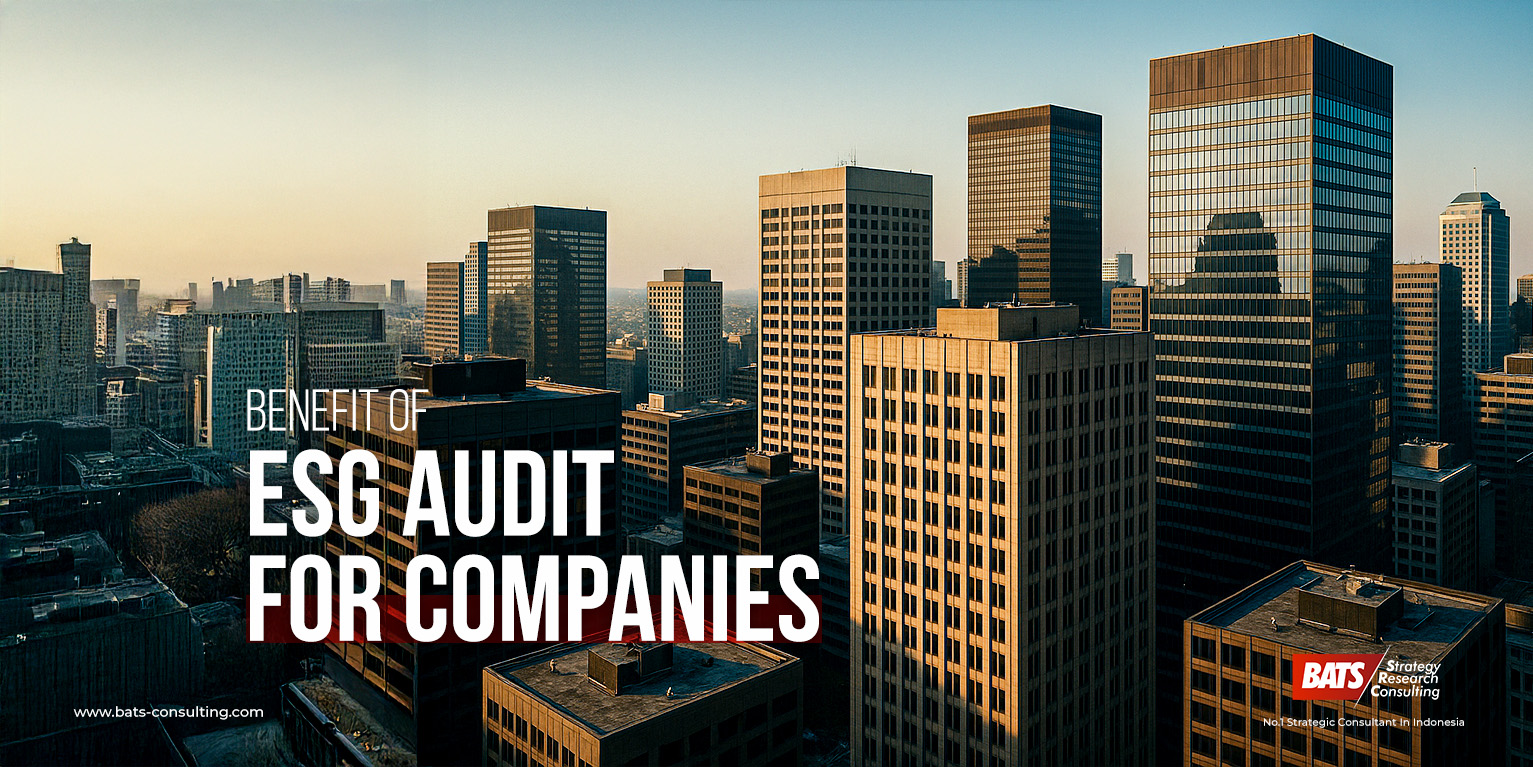 Manfaat Audit ESG untuk Perusahaan: Pilar Keberlanjutan dan Kepercayaan di Era Modern