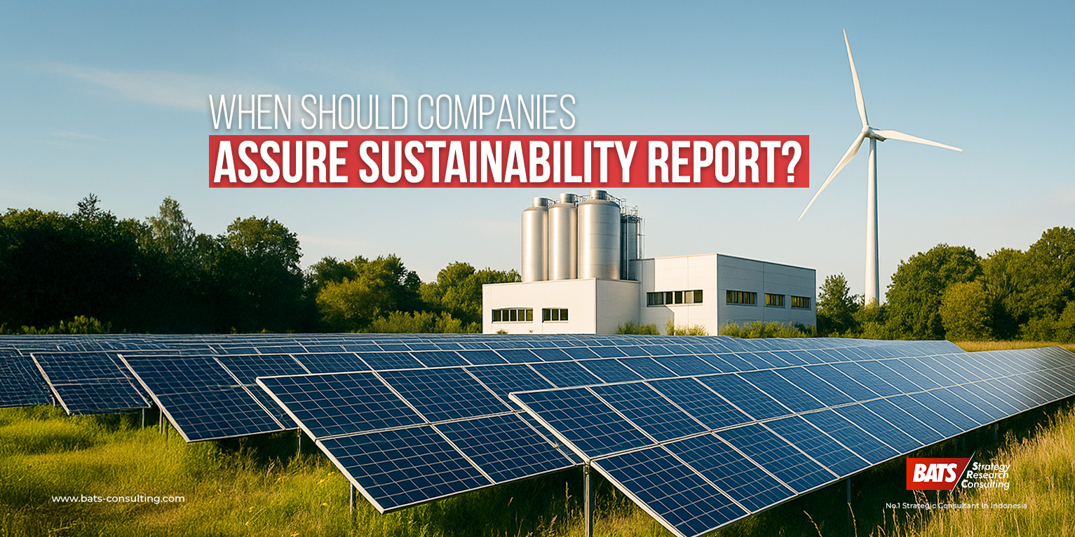 Kapan Momen Tepat bagi Perusahaan untuk Melakukan Sustainability Assurance?