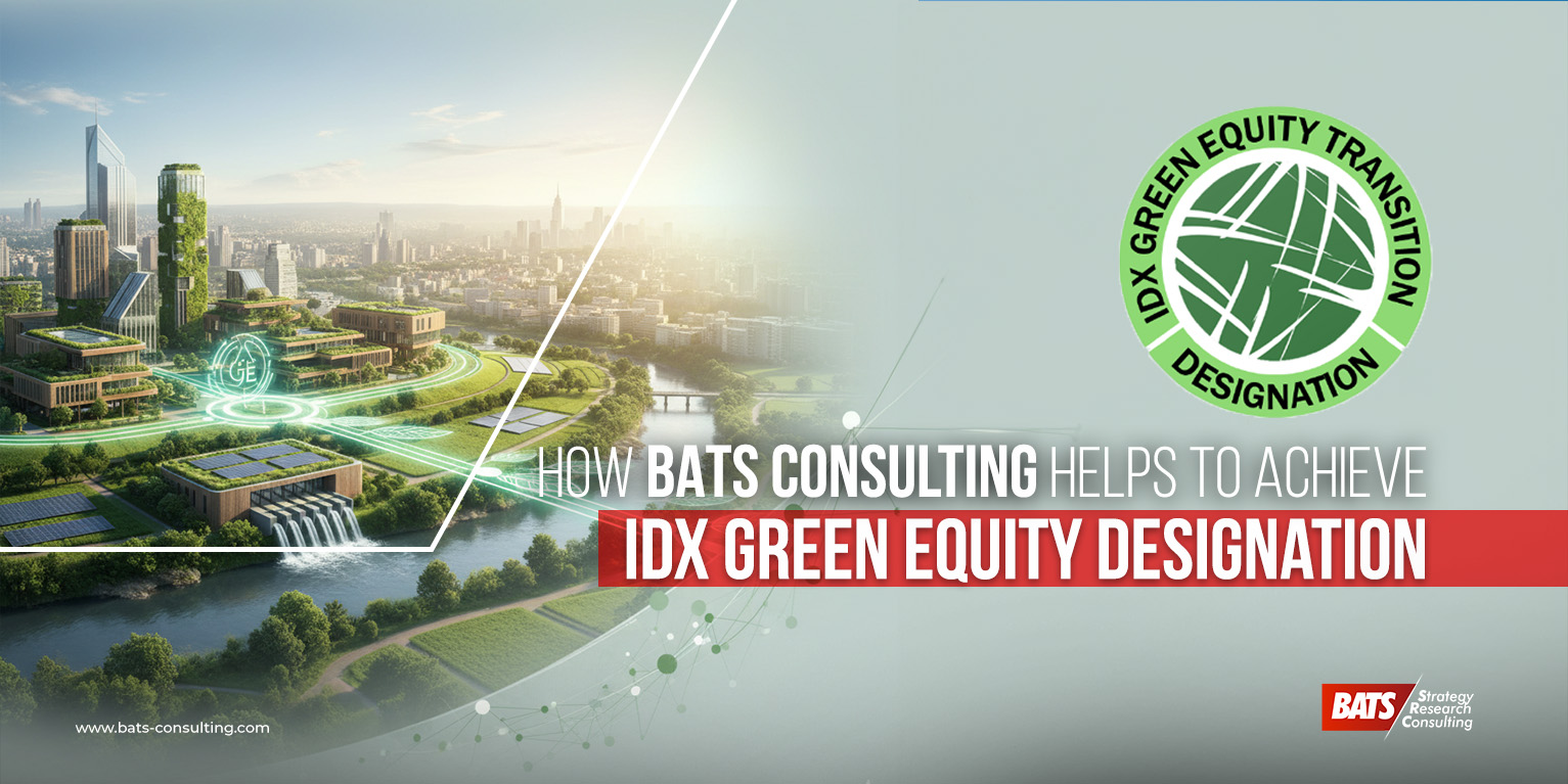 Bagaimana BATS Consulting Membantu Emiten Mencapai IDX Green Equity Designation