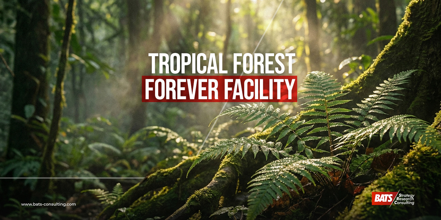 Memahami Mekanisme Tropical Forest Forever Facility dan Dampak Strategisnya bagi Iklim Usaha di Indonesia