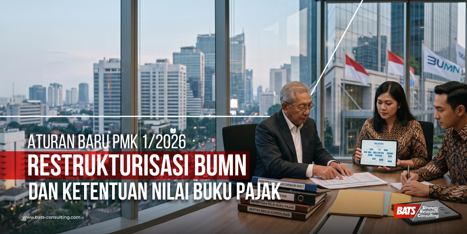 Aturan Baru PMK 1/2026: Restrukturisasi BUMN dan Ketentuan Nilai Buku Pajak