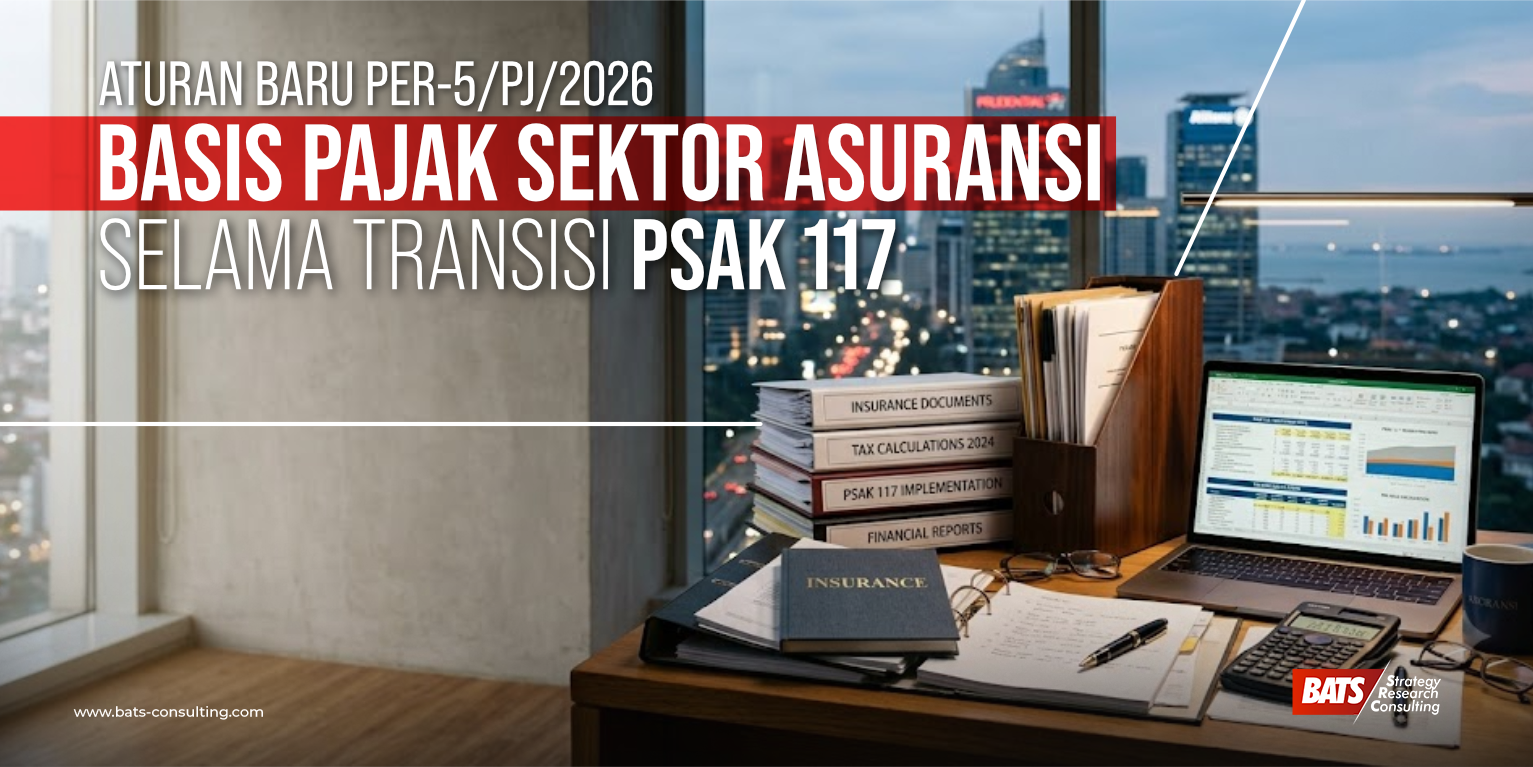 Aturan Baru PER-5/PJ/2026: Basis Pajak Sektor Asuransi Selama Transisi PSAK 117
