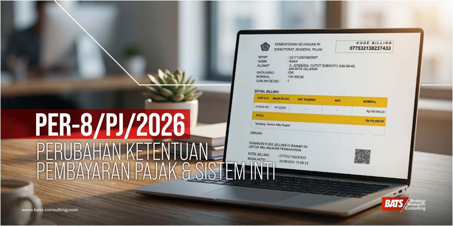 PER-8/PJ/2026: Perubahan Ketentuan Pembayaran Pajak & Sistem Inti